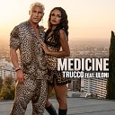 Trucco feat Uloni - Medicine Radio Edit