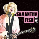 Samantha Fish - Kill or Be Kind Live