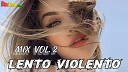 RENY REN BOLIVIA - LENTO VIOLENTO MIX VOL 2