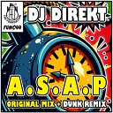 DJ Direkt - A S A P Dunk Remix