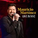 Mauricio Martinez feat Alexis Michelle - You Are Woman I Am Man Live