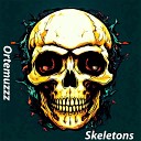 Ortemuzzz - Skeletons