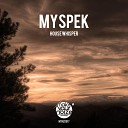 Myspek - House Whisper Extended Mix