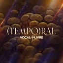 Vocal Livre Ventania - Nova Can o Ao Vivo