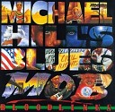 Michael Hill s Blues Mob - Why We Play The Blues