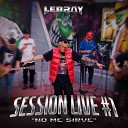 Lebray - Session Live 1 No Me Sirve