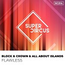 Block Crown All About Islands - Flawless Original Mix