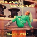 Misss Greeen feat Gigi Pablos - Illusion 2TK23 Liray Mix