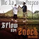 g flow 054 feat znock mezkiside - Me la Vivo Fresco