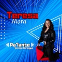 Teresa Mora - Pa Lante
