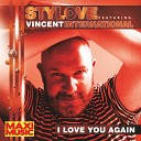 Stylove feat Vincent International - I Love You Again