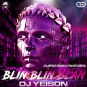 Aleteo Boom feat Dj Yeison - Blin Blin Blan