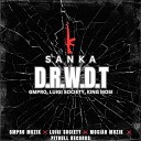 Sanka GMPRO luigi society feat King Mosi - D R W D T Instrumental