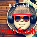K D E L A N - House Gravity