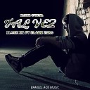 Bluek ZR feat Blake Zero Ken3r oficial - Tal Vez