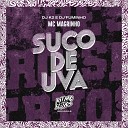 MC Magrinho DJ K2 DJ Fuminho - Suco de Uva