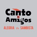 Grupo Canto de Amigos - Alegria de Sambista