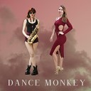 Nadia Sax, Yulia Juventina - Dance Monkey (Cover)