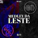 MC Kitinho MC LUIGGI MC L3 feat DJ GORDINHO DA… - Medley da Leste