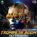 Aleteo Boom feat Dj Yeison - Trompeta Boom
