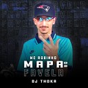 MC Robinho feat Thoka - Mapa da Favela