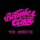 VEGA feat Amanda Tali - Bonnie Clyde
