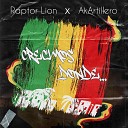 Raptor Lion feat AkArtillero - Crecimos Donde