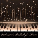 Romantic Piano Ambient Piano Music Collection - Sweet Piano Bar