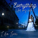 I Am Isaac - Everything For My Wife