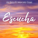 Lily Escu feat Marcela Gael - Escucha