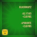 BloodDropz - Aphrodite Club Mix