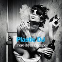 Plastic DJ - You Live in My Head