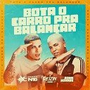 MC N10 MC Reizin John Johnis - Bota o Carro pra Balan ar