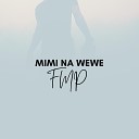FMP Pan Da Beat - Mimi Na Wewe