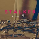Vanessa Flores - Stalker