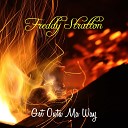 Freddy Stratton - Get Outa Ma Way