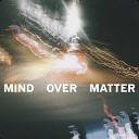 Lobbcity feat Angelo The Poet Jo The Boy - Mind Over Matter