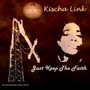 Kischa Link - Just Keep The Faith Faithful Mix