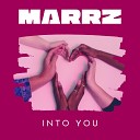 MARRZ - Into You