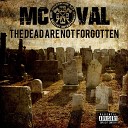 MC Val - The Dead Are Not Forgotten