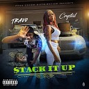 Crystal - Stack It Up feat Travo Radio Edit