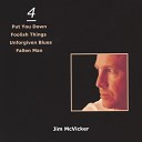 Jim McVicker - Put You Down