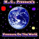 M C Pressure - Walk With You