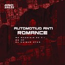 MC Mauricio da V I Mc Hf DJ Kaique Ryan - Automotivo Anti Romance