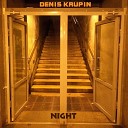 Denis Krupin - The Birth of a Star