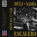 BVLI feat Sasha Alquinta Noveroyy - Escalera Remix