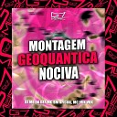 DJ MB DA DZ7 MC BM OFICIAL MC VUK VUK - Montagem Geoquantica Nociva