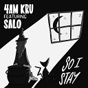 4am Kru feat SALO - So I Stay
