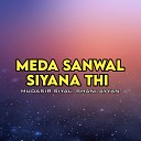 Mudasir Siyal Shani Ayyan - Meda Sanwal Siyana Thi