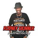 Rodney Skinner - No Better Feelin